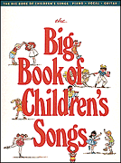 Big Book of Childrens Songs Teacher's Edition